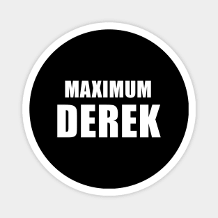 Maximum Derek Magnet